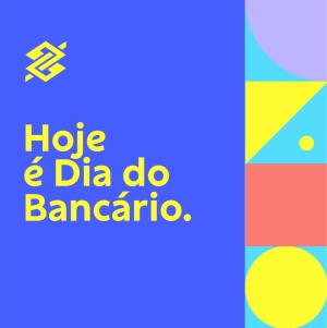 Hoje é Dia do Bancário