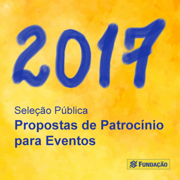 Fundação BB abre inscrições para edital de patrocínio a eventos